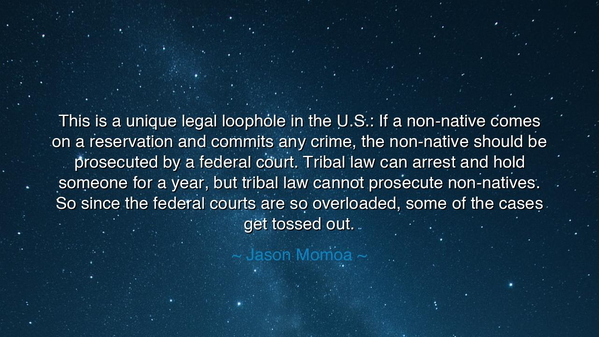 This is a unique legal loophole in the U.S.: If a non-native