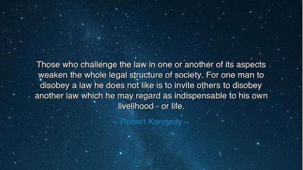 Those who challenge the law in one or another of its aspects