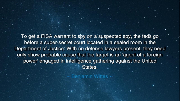 To get a FISA warrant to spy on a suspected spy, the feds go