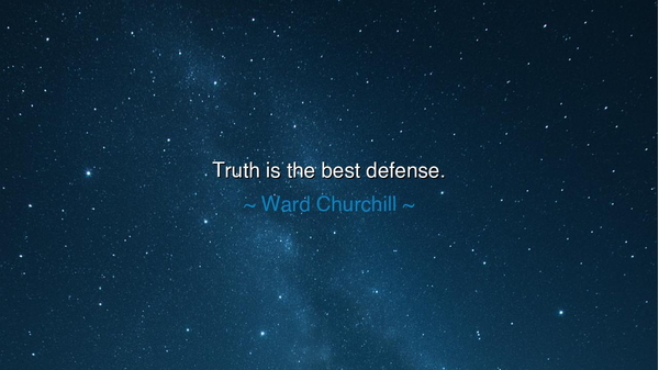 Truth is the best defense.