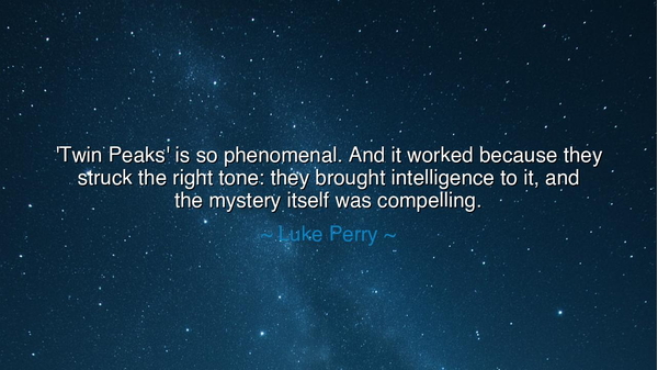 'Twin Peaks' is so phenomenal. And it worked because they struck