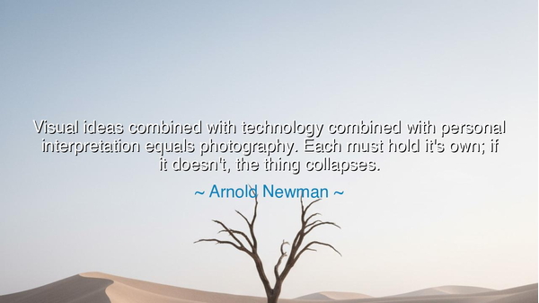 Visual ideas combined with technology combined with personal