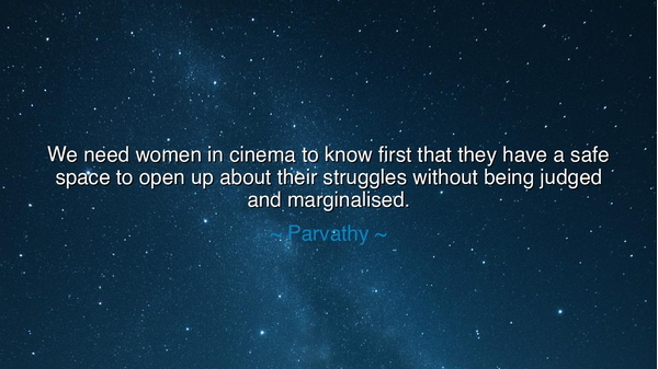 We need women in cinema to know first that they have a safe space