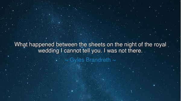 What happened between the sheets on the night of the royal