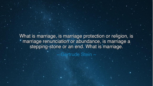 What is marriage, is marriage protection or religion, is marriage