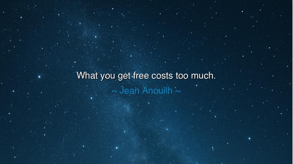 What you get free costs too much.