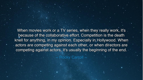 When movies work or a TV series, when they really work, it's