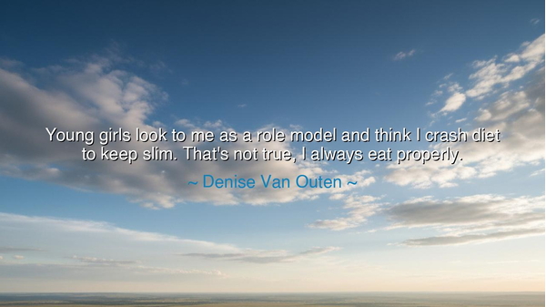 Young girls look to me as a role model and think I crash diet to